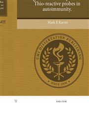 Toward a new (au)ra of gold-based therapeutics Thio-reactive probes in autoimmunity.,1244945803,9781244945807