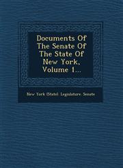 Documents of the Senate of the State of New York, Volume 1...,1249605350,9781249605355