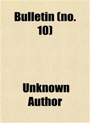 Bulletin (no. 10),1150141883,9781150141881