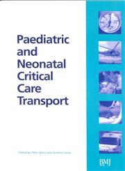 Paediatric and Neonatal Critical Care Transport,0727917706,9780727917706