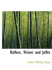 Balfour, Viviani and Joffre,1116774895,9781116774894