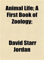 Animal Life; A First Book of Zology;,1153274558,9781153274555