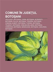 Comune în județul Botoșani Văculești, Botoșani, Corni, Botoșani, Blândești, Botoșani, Sulița, Botoșani, Todireni, Botoșani, Comuna Albești,1232351660,9781232351665