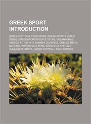 Greek sport Introduction Greek football club stubs, Greek sports venue stubs, Greek sportspeople stubs, Melankomas,1233165399,9781233165391