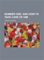 Number One, and How to Take Care of Him,1151653543,9781151653543
