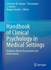 Handbook of Clinical Psychology in Medical Settings Evidence-Based Assessment and Intervention,0387098151,9780387098159