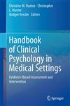 Handbook of Clinical Psychology in Medical Settings Evidence-Based Assessment and Intervention,0387098151,9780387098159