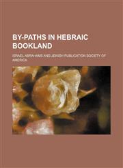 By-Paths in Hebraic Bookland,1150207809,9781150207808
