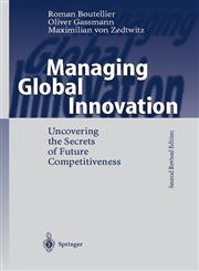 Managing Global Innovation/Uncovering the Secrets of Future Competitiveness 2nd Edition,3540668322,9783540668329