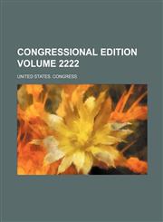 Congressional edition Volume 2222,1236183320,9781236183323