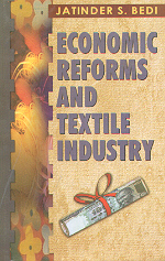 Economic Reforms and Textile Industry Performance and Prospects 1st Published,8171696902,9788171696901