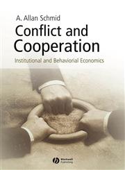 Conflict and Cooperation Institutional and Behavioral Economics,1405113561,9781405113564