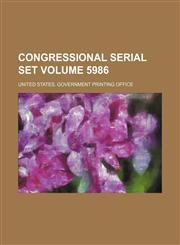Congressional serial set Volume 5986,1130695670,9781130695670