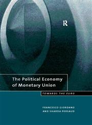 Political Economy of Monetary Union,0415174430,9780415174435