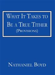 What It Takes to Be a True Tither (Provisions),1462664849,9781462664849