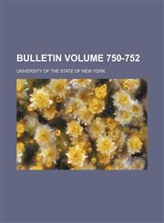 Bulletin Volume 750-752,1236123174,9781236123176