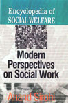Encyclopedia of Social Welfare Modern Perspectives on Social Work 3 Vols. 1st Edition,8178882531,9788178882536