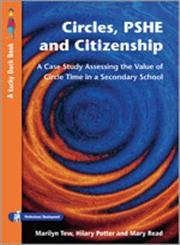 Circles, PSHE and Citizenship Assessing the Value of Circle Time in Secondary School,1412911869,9781412911863