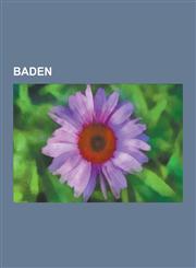 Baden Baden (Wine Region), Baden Gulden, Baden Thaler, Badnerlied, Bernhard III, Margrave of Baden-Baden, Emmendingen, Flag,1230599657,9781230599656