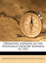 Operating expenses in the wholesale grocery business in 1921,1178585816,9781178585810