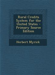 Rural Credits System for the United States,1289524475,9781289524470
