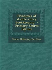 Principles of Double-Entry Bookkeeping - Primary Source Edition,1287847471,9781287847472