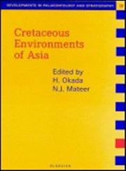 Cretaceous Environments of Asia,0444502769,9780444502766