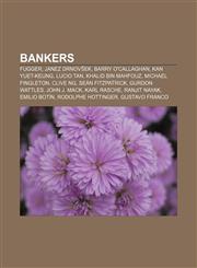 Bankers Fugger, Janez Drnovšek, Barry O'Callaghan, Kan Yuet-keung, Lucio Tan, Khalid bin Mahfouz, Michael Fingleton, Clive Ng,1157077382,9781157077381
