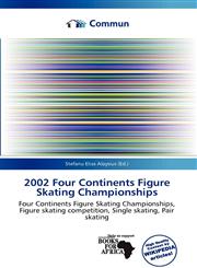 2002 Four Continents Figure Skating Championships,613733841X,9786137338414