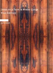 Jonas on a Farm in Winter (Large Print Edition),1434675971,9781434675972