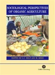 Sociological Perspectives of Organic Agriculture From Pioneer to Policy,184593038X,9781845930387