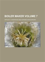Boiler maker Volume 7,1236470745,9781236470744