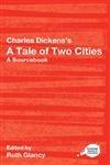 Charles Dickens's a Tale of Two Cities a Sourcebook,041528760X,9780415287609