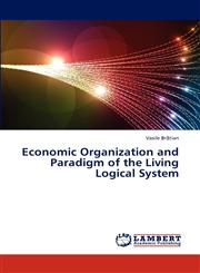 Economic Organization and Paradigm of the Living Logical System,3659312487,9783659312489