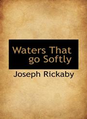 Waters That go Softly,111063241X,9781110632411
