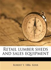Retail lumber sheds and sales equipment,1171555598,9781171555599