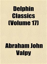 Delphin Classics (Volume 17),1152023101,9781152023109