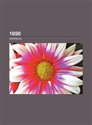 1690 1690 births, 1690 by country, 1690 deaths, 1690 disestablishments, 1690 establishments, 1690 in Europe, 1690 in music, 1690 in science,1157580564,9781157580560