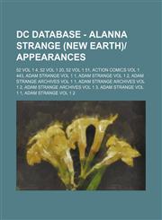 DC Database - Alanna Strange (New Earth)-Appearances 52 Vol 1 4, 52 Vol 1 20, 52 Vol 1 51, Action Comics Vol 1 443, Adam Strange Vol 1 1, Adam Strang,1234752425,9781234752422