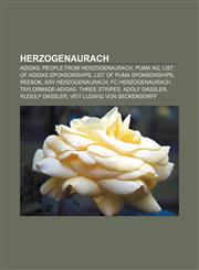 Herzogenaurach Adidas, People from Herzogenaurach, Puma AG, List of Adidas sponsorships, List of Puma sponsorships, Reebok, ASV Herzogenaurach,1156014689,9781156014684