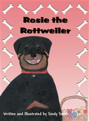 Rosie the Rottweiler,1462698603,9781462698608