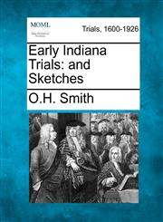 Early Indiana Trials and Sketches,1275087299,9781275087293