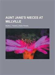 Aunt Jane's Nieces,1153589540,9781153589543