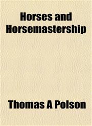 Horses and Horsemastership,1152961152,9781152961159