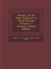 History of the Holy Eucharist in Great Britain Volume 2 - Primary Source Edition,1295467968,9781295467969