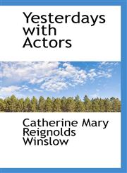 Yesterdays with Actors,1103766724,9781103766727