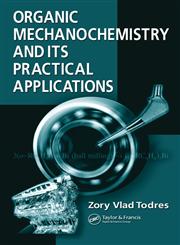 Organic Mechanochemistry and Its Practical Applications,0849340780,9780849340789