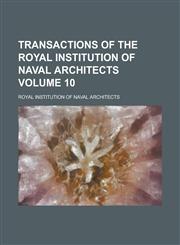 Transactions of the Royal Institution of Naval Architects Volume 10,1234272857,9781234272852