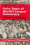 Forty Years of World's Largest Democracy A Survey of Indian Elections 1st Edition,8121203325,9788121203326