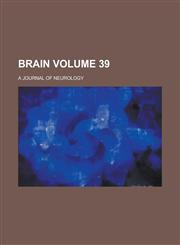 Brain; a journal of neurology Volume 39,1236927761,9781236927767